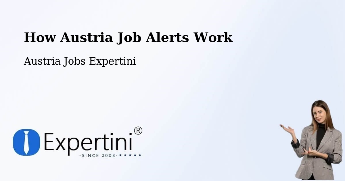 How Austria Job Alerts Work - Austria Jobs Expertini